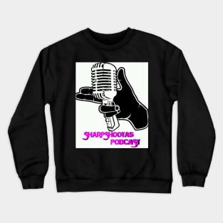 Sharpshootas podcast Crewneck Sweatshirt